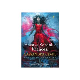 Hava ve Karanlık Kraliçesi - Cassandra Clare