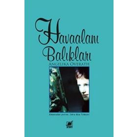 HAVAALANI BALIKLARI - ANGELIKA OVERATH