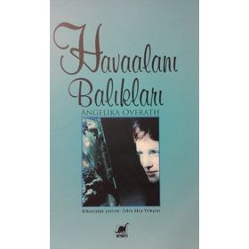 HAVAALANI BALIKLARI - ANGELIKA OVERATH