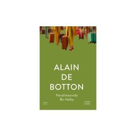 HAVAALANINDA BIR HAFTA - ALAIN DE BOTTON