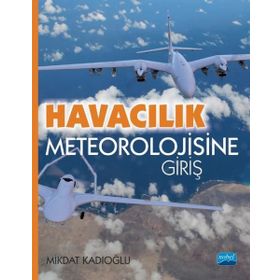 Havacılık Meteorolojisine Giriş - Mikdat Kadıoğlu