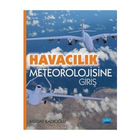 Havacılık Meteorolojisine Giriş - Mikdat Kadıoğlu