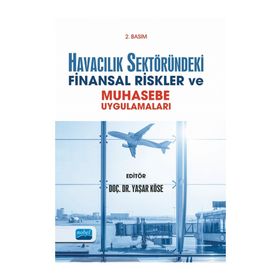 Havacılık Sektöründeki Finansal Riskler Ve Muhasebe - Yaşar Köse