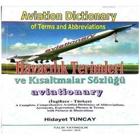Havacılık Terimleri ve Kısaltmalar Sözlüğü - Aviation Dictionary of Terms and Abbreviations - Hidayet Tuncay