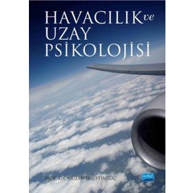 Havacılık ve Uzay Psikolojisi - Muzaffer Çetingüç
