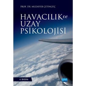 Havacılık ve Uzay Psikolojisi - Muzaffer Çetingüç