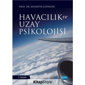 Havacılık ve Uzay Psikolojisi - Muzaffer Çetingüç