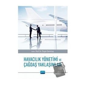 Havacılık Yönetimi ve Çağdaş Yaklaşımlar Nobel Akademik Yayıncılık