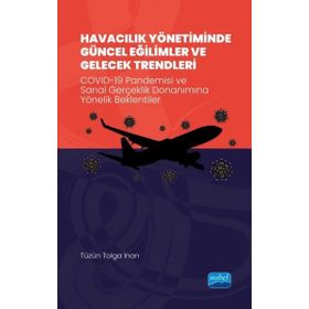 Havacılık Yönetiminde Güncel Eğilimler ve Gelecek Trendleri - Tüzün Tolga İnan