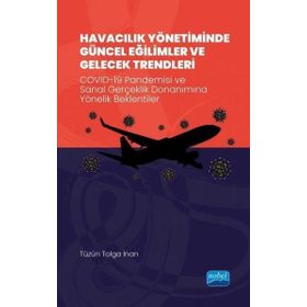 Havacılık Yönetiminde Güncel Eğilimler ve Gelecek Trendleri - Tüzün Tolga İnan
