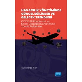 Havacılık Yönetiminde Güncel Eğilimler ve Gelecek Trendleri - Tüzün Tolga İnan