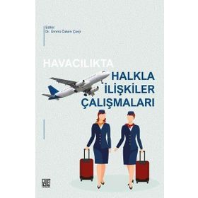 Havacılıkta Halkla İlişkiler Çalışmaları Ümmü Özlem