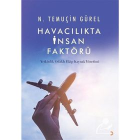 Havacılıkta İnsan Faktörü - Temuçin Gürel