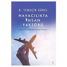 Havacılıkta İnsan Faktörü - Temuçin Gürel