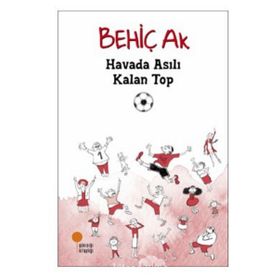 Havada Asılı Kalan Top - Behiç Ak