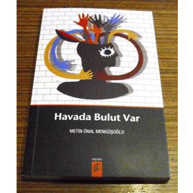 HAVADA BULUT VAR - METIN ÖNAL MENGÜŞOĞLU