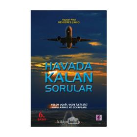 Havada Kalan Sorular - kaptan pilot menderes cakici