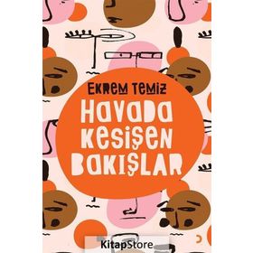 Havada Kesişen Bakışlar - Ekrem Temiz