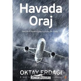 Havada Oraj - Türk Sivil Havacılığına İçeriden Bir Bakış 2 - Oktay Erdağı