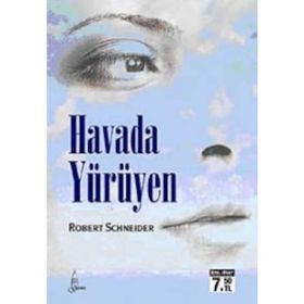 HAVADA YÜRÜYEN - ROBERT SCHNEIDER