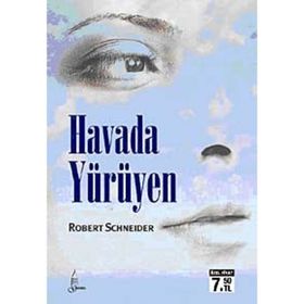HAVADA YÜRÜYEN - ROBERT SCHNEIDER