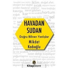 Havadan Sudan Doğru Bilinen Yanlışlar - Mikdat Kadıoğlu