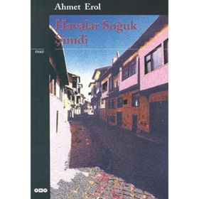 HAVALAR SOĞUK ŞİMDİ - AHMET EROL