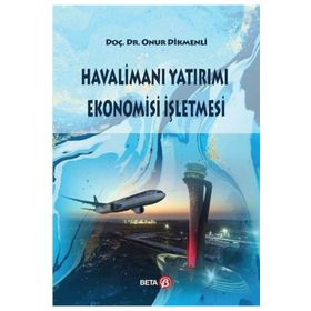 Havalimanı Yatırımı Ekonomisi İşletmesi Beta Yayınları