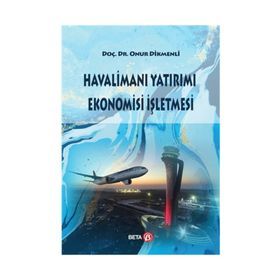 Havalimanı Yatırımı Ekonomisi İşletmesi - Onur Dikmenli
