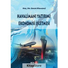 Havalimanı Yatırımı Ekonomisi İşletmesi - Onur Dikmenli