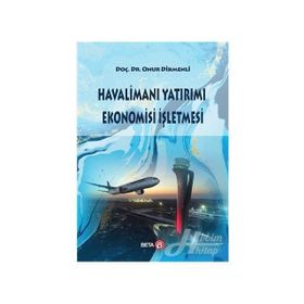 Havalimanı Yatırımı Ekonomisi İşletmesi - Onur Dikmenli