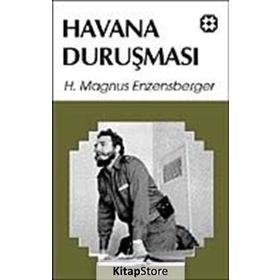 HAVANA DURUŞMASI - HANS MAGNUS ENZENSBERGER