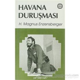 HAVANA DURUŞMASI - HANS MAGNUS ENZENSBERGER