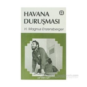 HAVANA DURUŞMASI - HANS MAGNUS ENZENSBERGER