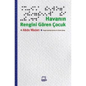 Havanın Rengini Gören Çocuk - Abdo Wazen
