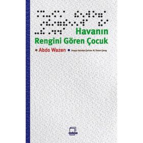 Havanın Rengini Gören Çocuk - Abdo Wazen