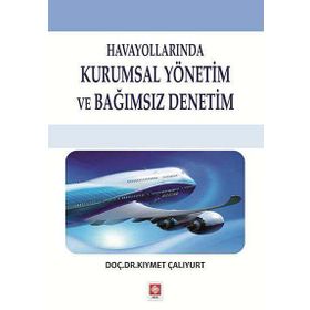 HAVAYOLLARINDA KURUMSAL YÖNETIM VE BAĞIMSIZ DENETIM - KIYMET ÇALIYURT
