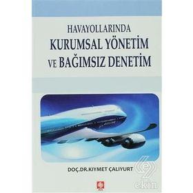 HAVAYOLLARINDA KURUMSAL YÖNETIM VE BAĞIMSIZ DENETIM - KIYMET ÇALIYURT