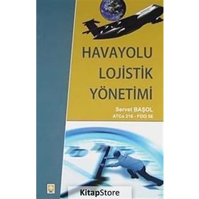 Havayolu Lojistik Yönetimi - Servet Başol