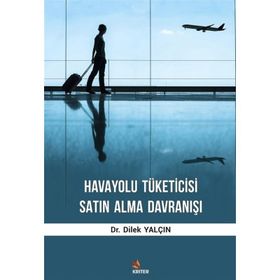 Havayolu Tüketicisi Satın Alma Davranışı - Dilek Yalçın
