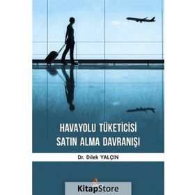 Havayolu Tüketicisi Satın Alma Davranışı - Dilek Yalçın