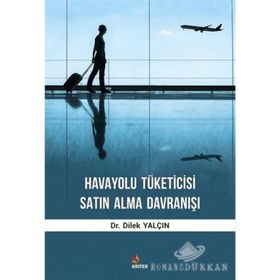 Havayolu Tüketicisi Satın Alma Davranışı - Dilek Yalçın