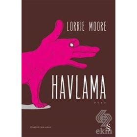 Havlama - Lorrie Moore