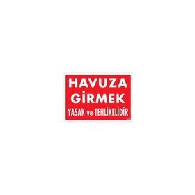 Havuza Girmek Tehlikeli ve Yasaktır Levhası
