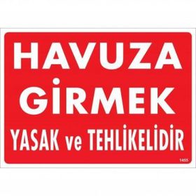 Havuza Girmek Tehlikeli ve Yasaktır Levhası