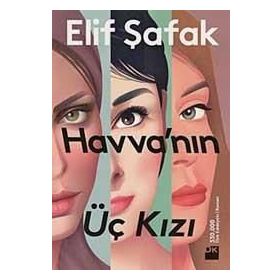 Havva’nın Üç Kızı - Elif Şafak