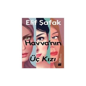 Havva’nın Üç Kızı - Elif Şafak
