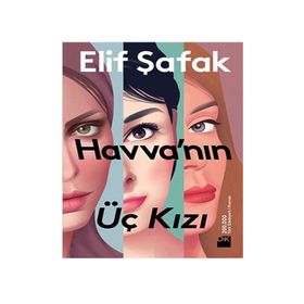 Havva’nın Üç Kızı - Elif Şafak