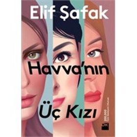 Havva’nın Üç Kızı - Elif Şafak