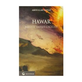 HAWAR AMED'TE VAHŞET GECELERI - ABDULLAH KANAT